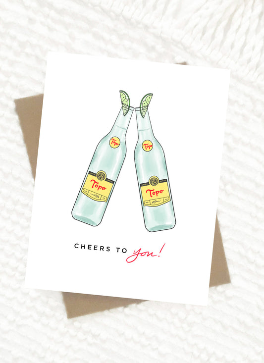Cheers to You Topo Chico